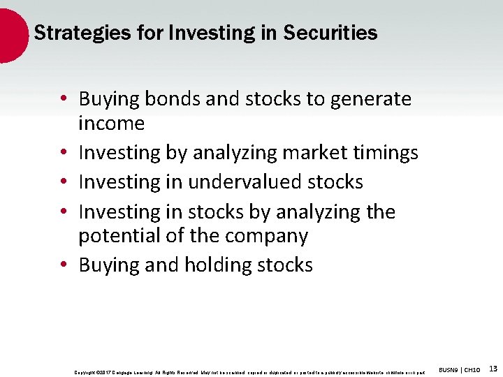 Strategies for Investing in Securities • Buying bonds and stocks to generate income •