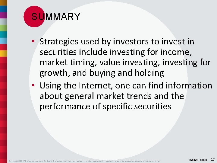 SUMMARY • Strategies used by investors to invest in securities include investing for income,