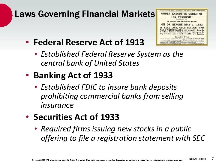 Laws Governing Financial Markets • Federal Reserve Act of 1913 • Established Federal Reserve