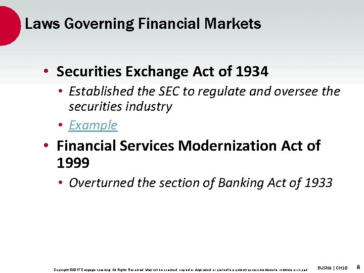 Laws Governing Financial Markets • Securities Exchange Act of 1934 • Established the SEC