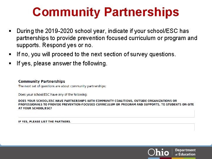 Community Partnerships § During the 2019 -2020 school year, indicate if your school/ESC has