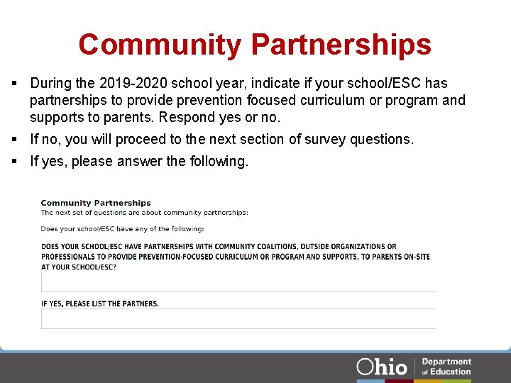 Community Partnerships § During the 2019 -2020 school year, indicate if your school/ESC has