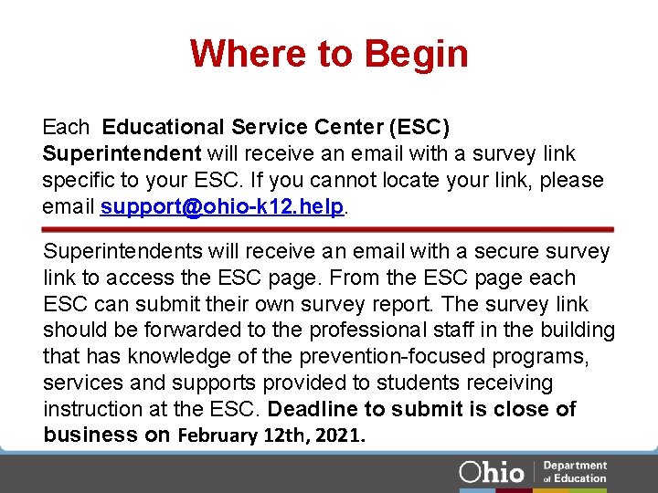 Where to Begin Each Educational Service Center (ESC) Superintendent will receive an email with