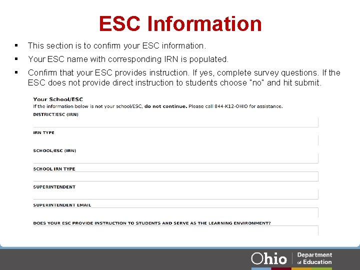 ESC Information § This section is to confirm your ESC information. § Your ESC