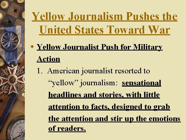 Yellow Journalism Pushes the United States Toward War w Yellow Journalist Push for Military