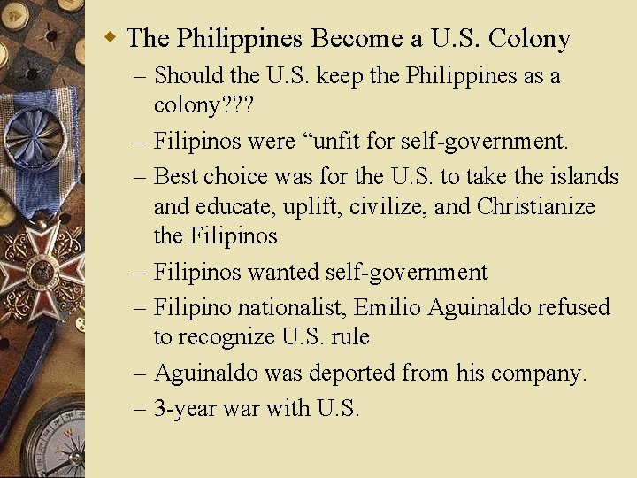 w The Philippines Become a U. S. Colony – Should the U. S. keep