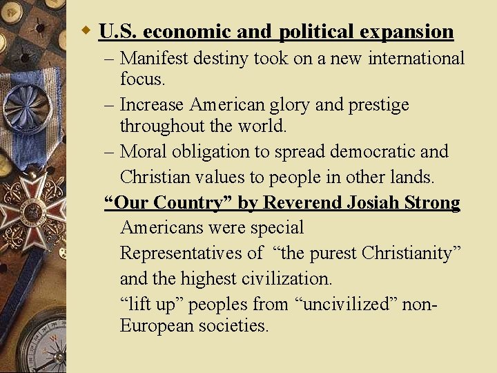 w U. S. economic and political expansion – Manifest destiny took on a new