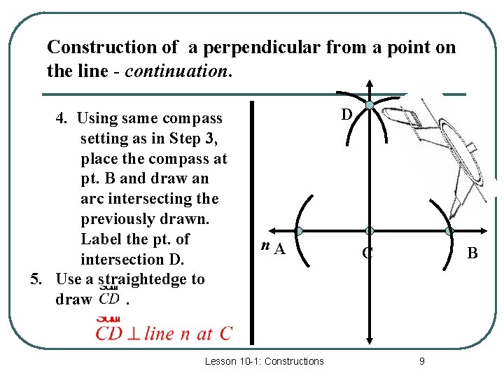 Construction of a perpendicular from a point on the line - continuation. 4. Using