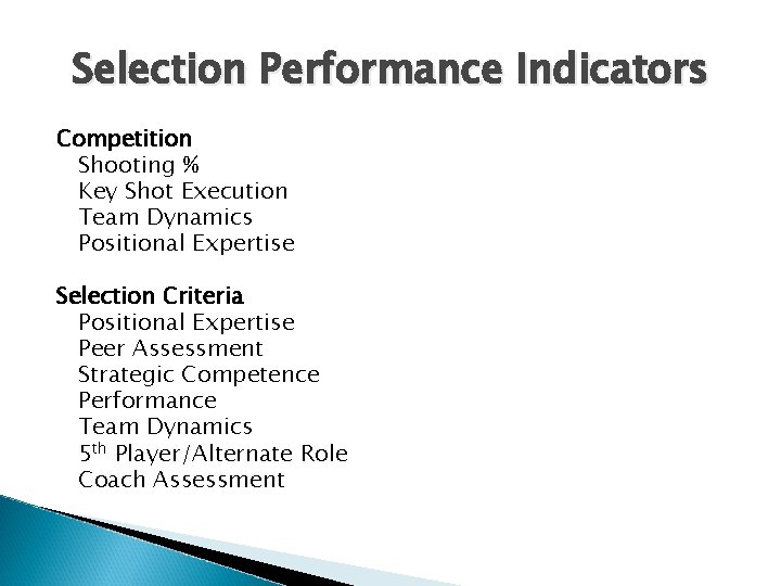 Selection Performance Indicators Competition Shooting % Key Shot Execution Team Dynamics Positional Expertise Selection