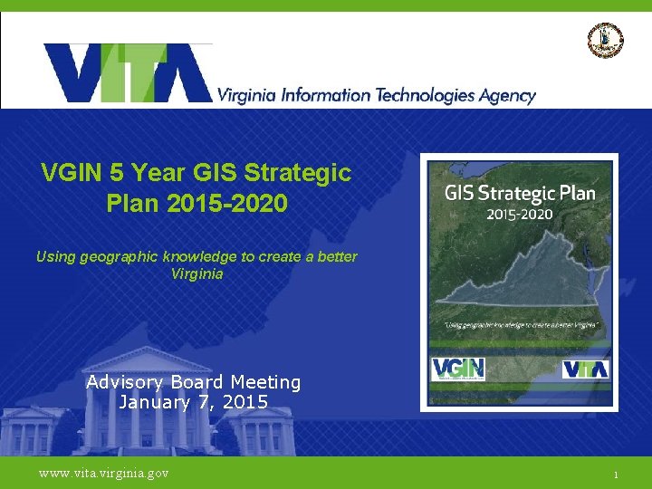 VGIN 5 Year GIS Strategic Plan 2015 -2020 Using geographic knowledge to create a