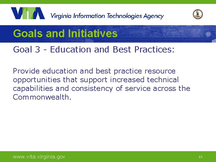 Goals and Initiatives Goal 3 - Education and Best Practices: Provide education and best