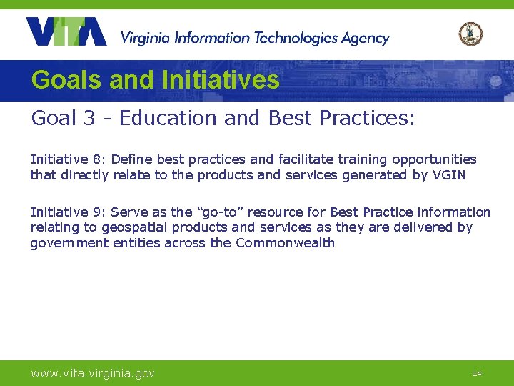 Goals and Initiatives Goal 3 - Education and Best Practices: Initiative 8: Define best