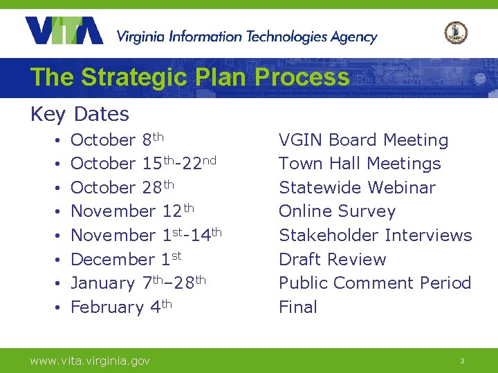 The Strategic Plan Process Key Dates • • October 8 th October 15 th-22