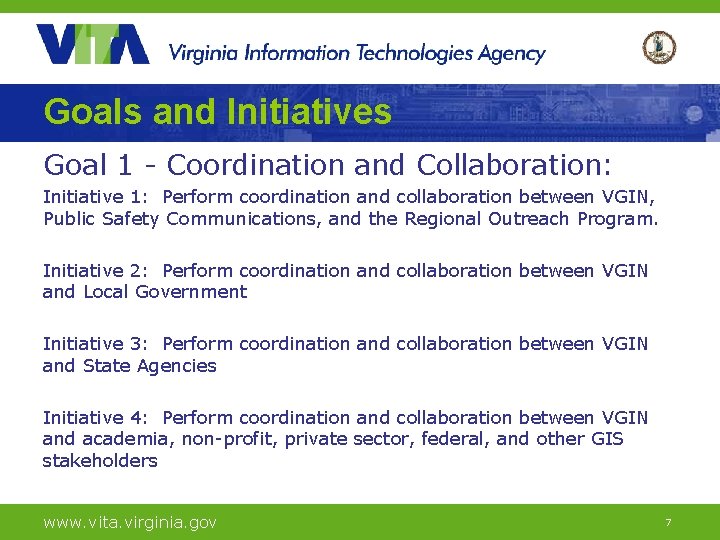 Goals and Initiatives Goal 1 - Coordination and Collaboration: Initiative 1: Perform coordination and