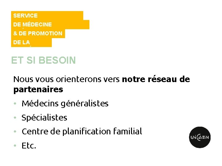 SERVICE UNIVERSITAIRE DE MÉDECINE PRÉVENTIVE & DE PROMOTION DE LA SANTÉ ET SI BESOIN