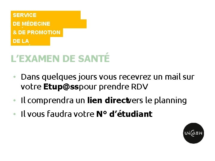 SERVICE UNIVERSITAIRE DE MÉDECINE PRÉVENTIVE & DE PROMOTION DE LA SANTÉ L’EXAMEN DE SANTÉ