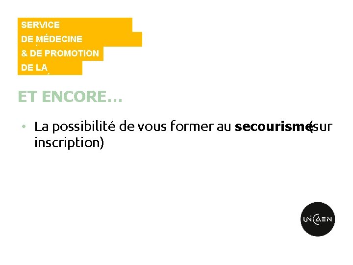 SERVICE UNIVERSITAIRE DE MÉDECINE PRÉVENTIVE & DE PROMOTION DE LA SANTÉ ET ENCORE… •