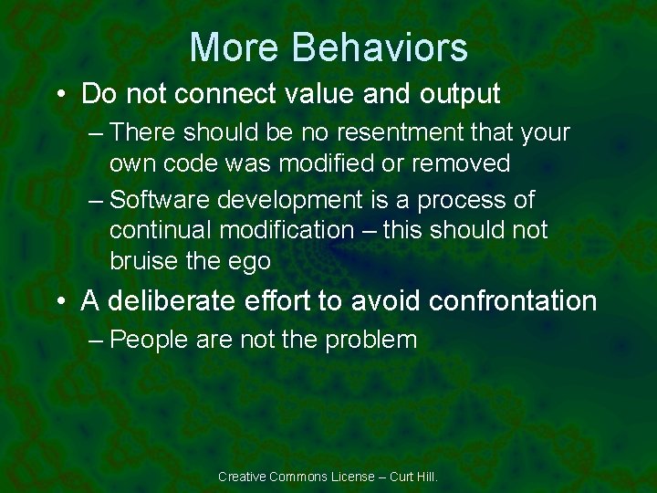 More Behaviors • Do not connect value and output – There should be no