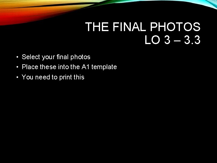 THE FINAL PHOTOS LO 3 – 3. 3 • Select your final photos •