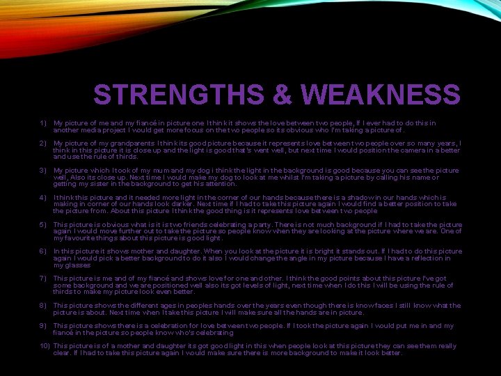 STRENGTHS & WEAKNESS 1) My picture of me and my fiancé in picture one