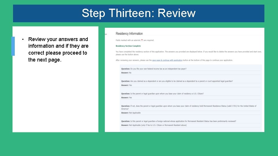 Step Thirteen: Review • Review your answers and information and if they are correct