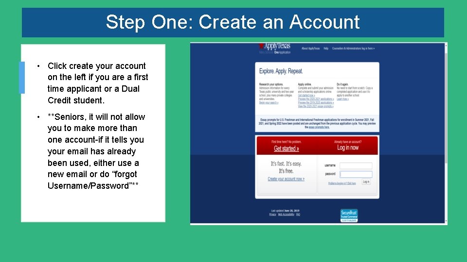 Step One: Create an Account • Click create your account on the left if