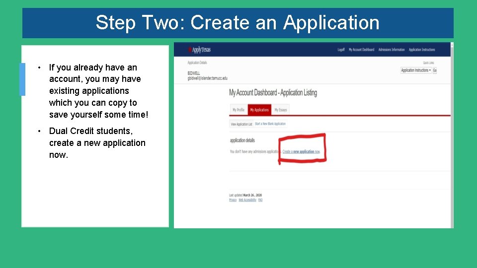 Step Two: Create an Application • If you already have an account, you may