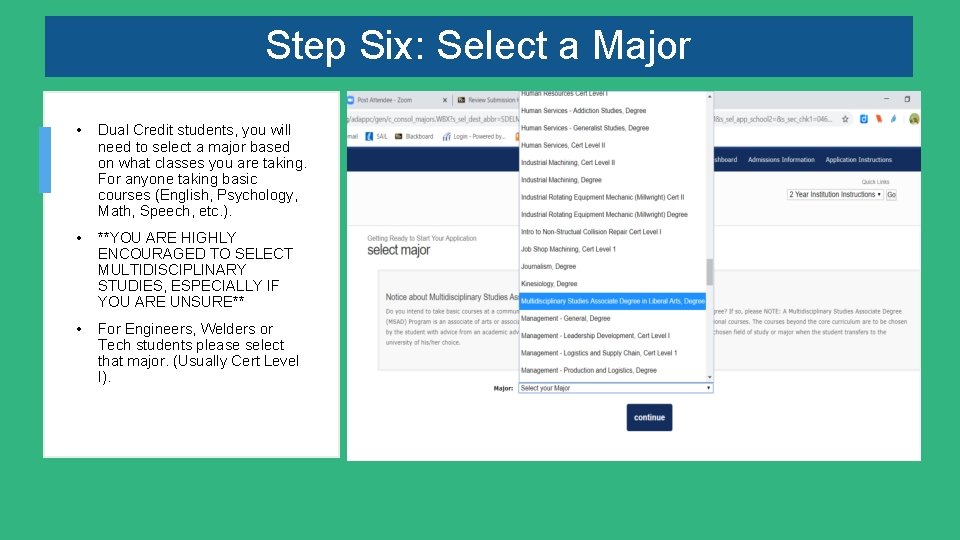 Step Six: Select a Major • Dual Credit students, you will need to select