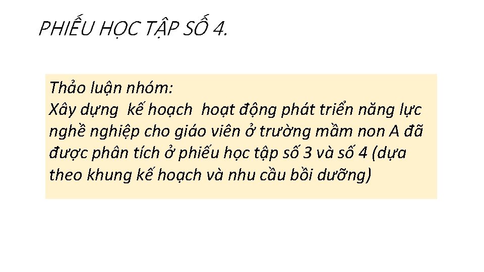 PHIẾU HỌC TẬP SỐ 4. Thảo luận nhóm: Xây dựng kế hoạch hoạt động