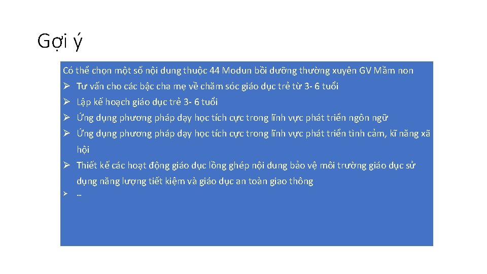 Gợi ý Có thể chọn một số nội dung thuộc 44 Modun bồi dưỡng