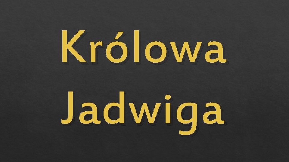 Królowa Jadwiga 