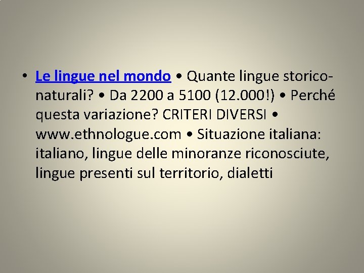  • Le lingue nel mondo • Quante lingue storiconaturali? • Da 2200 a