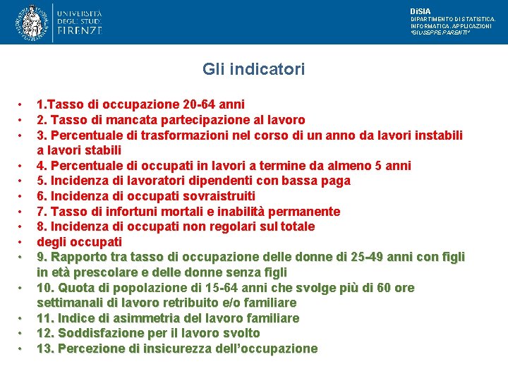 Di. SIA DIPARTIMENTO DI STATISTICA, INFORMATICA, APPLICAZIONI "GIUSEPPE PARENTI" Gli indicatori • • •