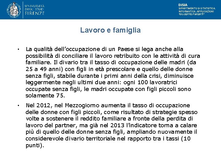 Di. SIA DIPARTIMENTO DI STATISTICA, INFORMATICA, APPLICAZIONI "GIUSEPPE PARENTI" Lavoro e famiglia • La