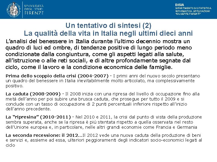 Di. SIA DIPARTIMENTO DI STATISTICA, INFORMATICA, APPLICAZIONI "GIUSEPPE PARENTI" Un tentativo di sintesi (2)