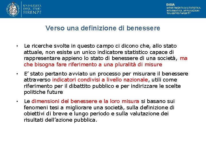 Di. SIA DIPARTIMENTO DI STATISTICA, INFORMATICA, APPLICAZIONI "GIUSEPPE PARENTI" Verso una definizione di benessere