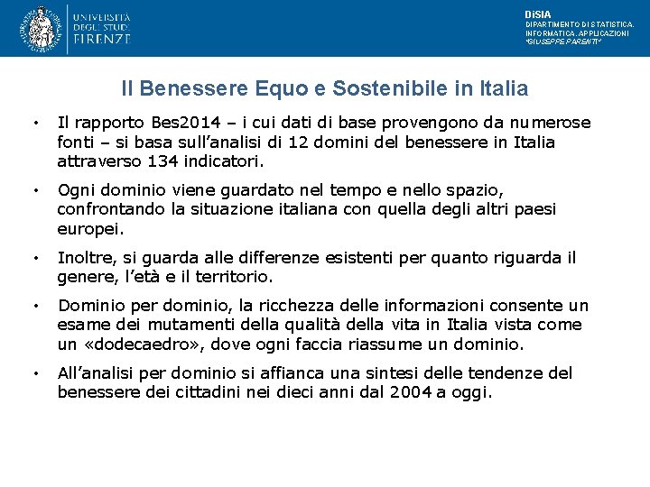 Di. SIA DIPARTIMENTO DI STATISTICA, INFORMATICA, APPLICAZIONI "GIUSEPPE PARENTI" Il Benessere Equo e Sostenibile