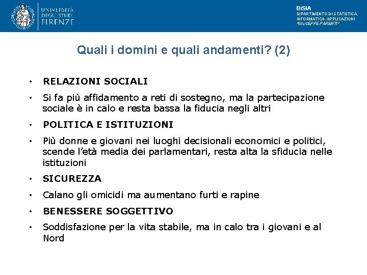 Di. SIA DIPARTIMENTO DI STATISTICA, INFORMATICA, APPLICAZIONI "GIUSEPPE PARENTI" Quali i domini e quali