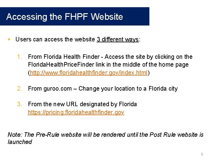 Accessing the FHPF Website § Users can access the website 3 different ways: 1.