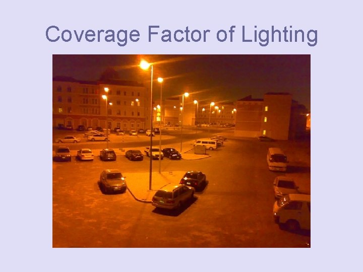 Coverage Factor of Lighting 