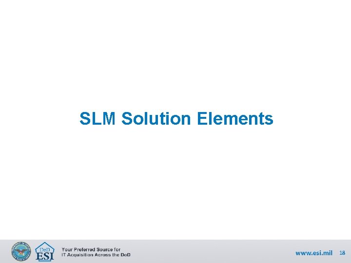 SLM Solution Elements 18 