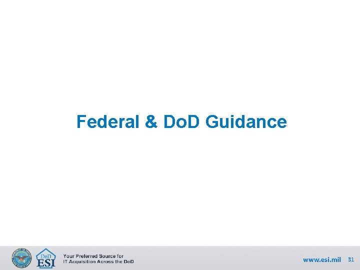 Federal & Do. D Guidance 31 