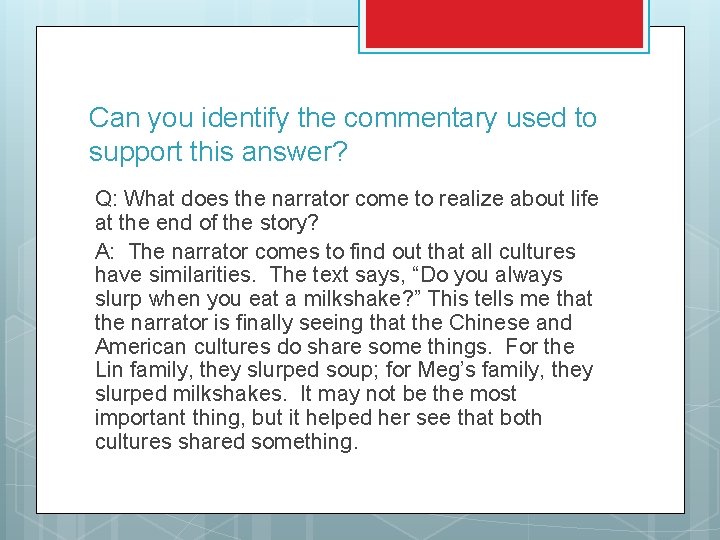 Can you identify the commentary used to support this answer? Q: What does the