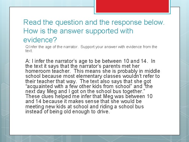 Read the question and the response below. How is the answer supported with evidence?