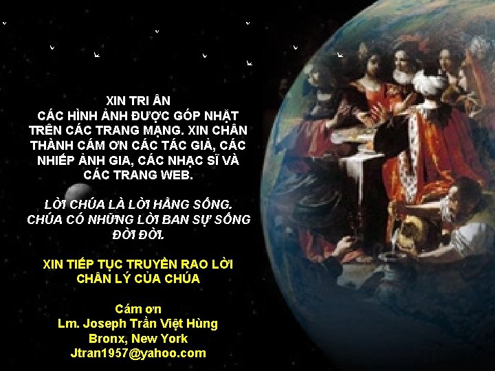 XIN TRI N CÁC HÌNH ẢNH ĐƯỢC GÓP NHẶT TRÊN CÁC TRANG MẠNG. XIN