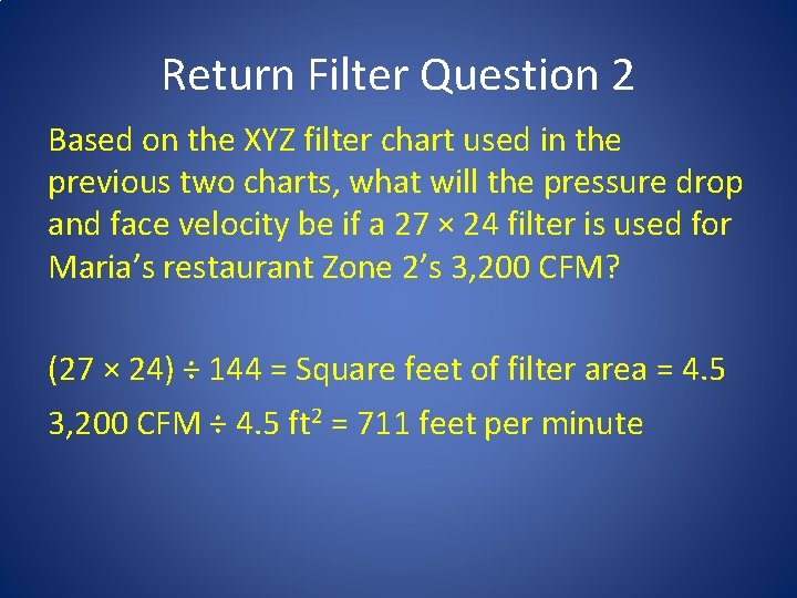 Return Filter Question 2 Based on the XYZ filter chart used in the previous