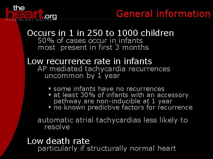 General information Occurs in 1 in 250 to 1000 children 50% of cases occur