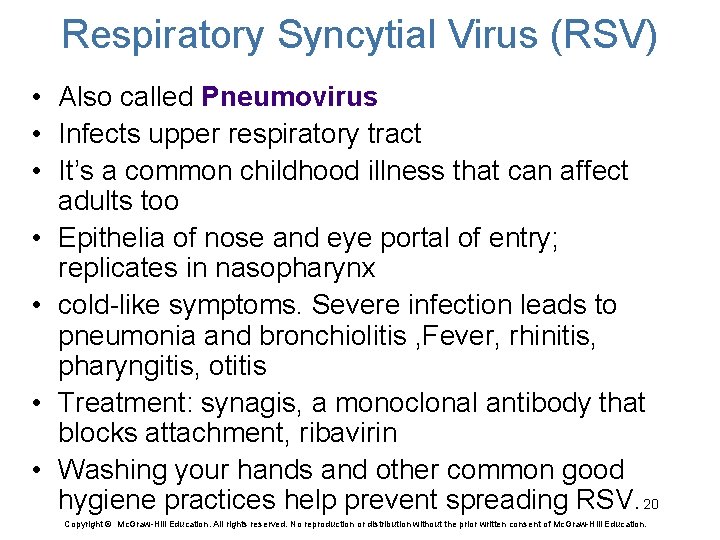 Respiratory Syncytial Virus (RSV) • Also called Pneumovirus • Infects upper respiratory tract •
