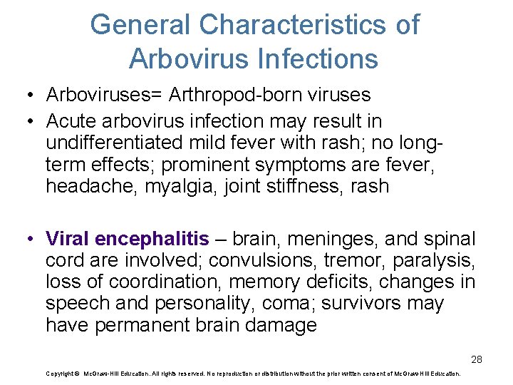 General Characteristics of Arbovirus Infections • Arboviruses= Arthropod-born viruses • Acute arbovirus infection may