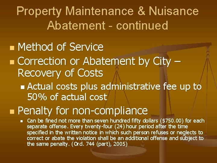 Property Maintenance & Nuisance Abatement - continued Method of Service n Correction or Abatement